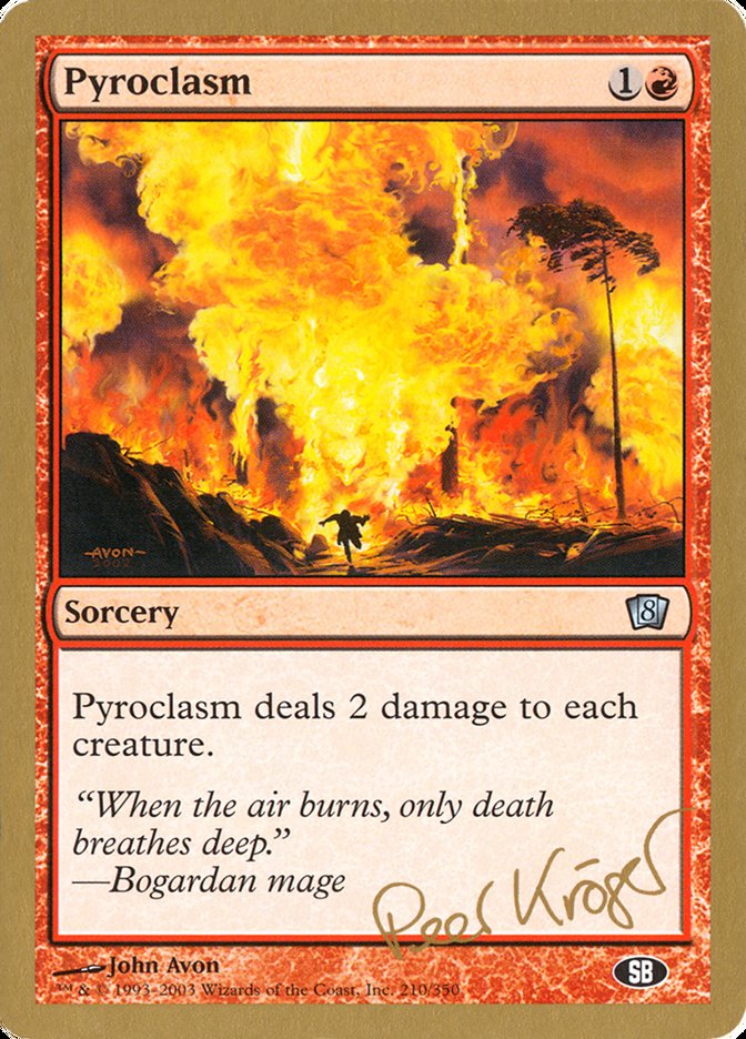 Pyroclasm (Peer Kroger) (SB) [World Championship Decks 2003] | Fandemonia Ltd