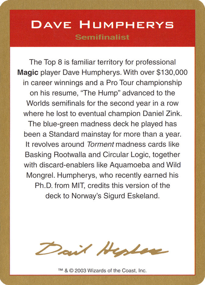 Dave Humpherys Bio [World Championship Decks 2003] | Fandemonia Ltd