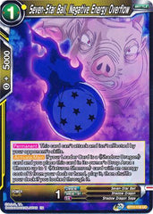 Seven-Star Ball, Negative Energy Overflow [BT11-116] | Fandemonia Ltd