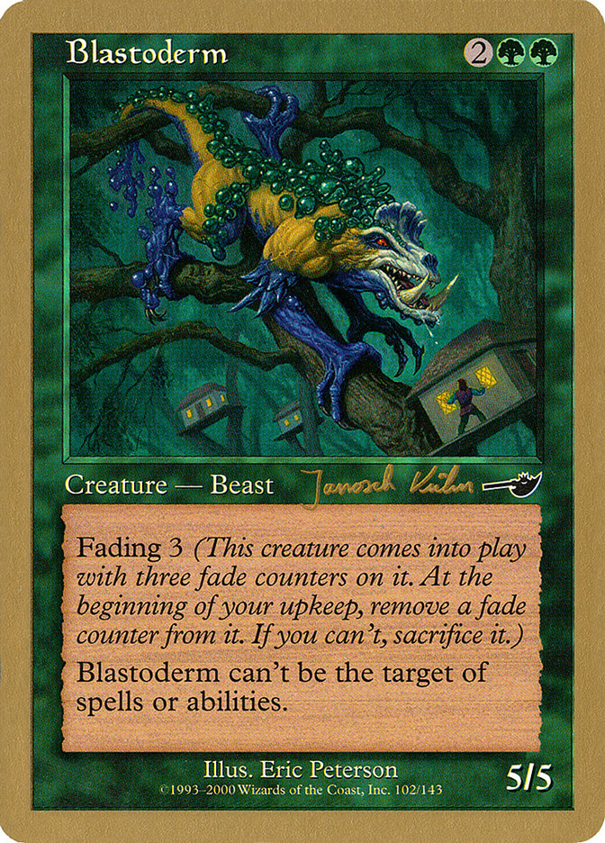 Blastoderm (Janosch Kuhn) [World Championship Decks 2000] | Fandemonia Ltd