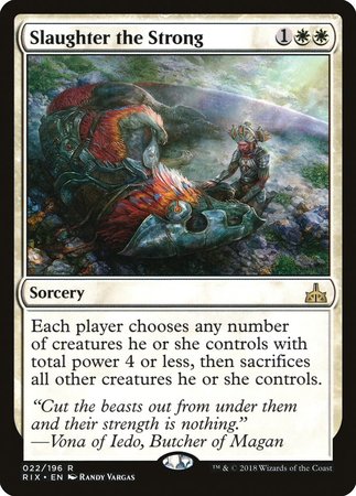 Slaughter the Strong [Rivals of Ixalan] | Fandemonia Ltd
