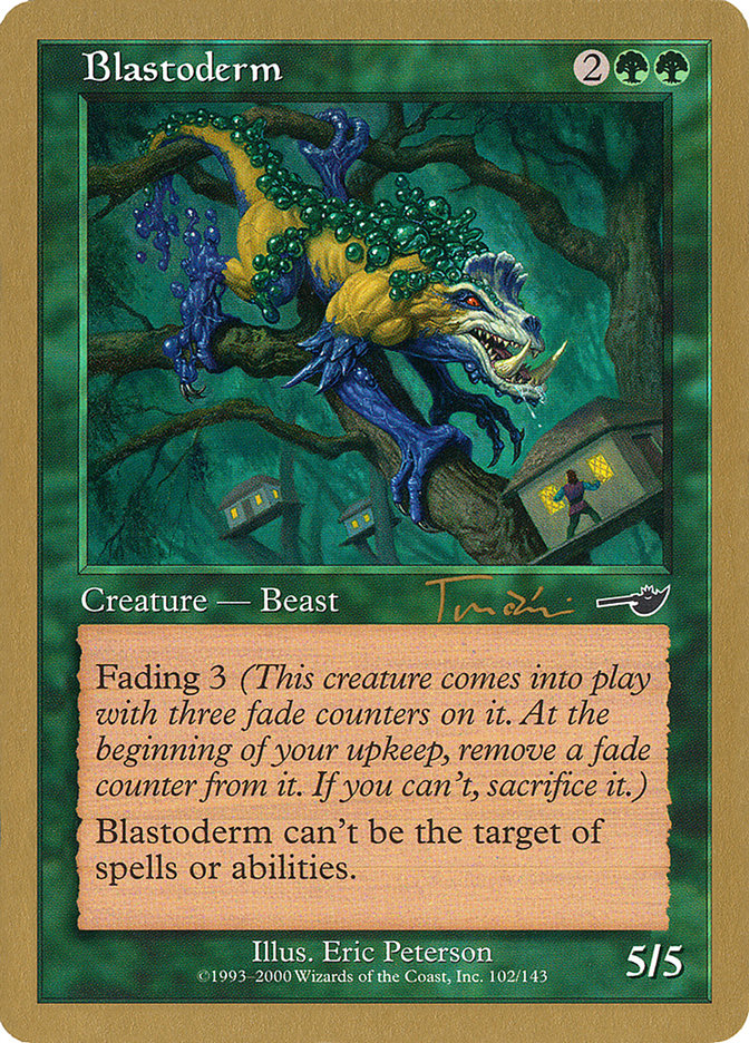 Blastoderm (Jan Tomcani) [World Championship Decks 2001] | Fandemonia Ltd