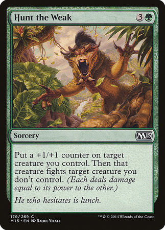 Hunt the Weak [Magic 2015] | Fandemonia Ltd