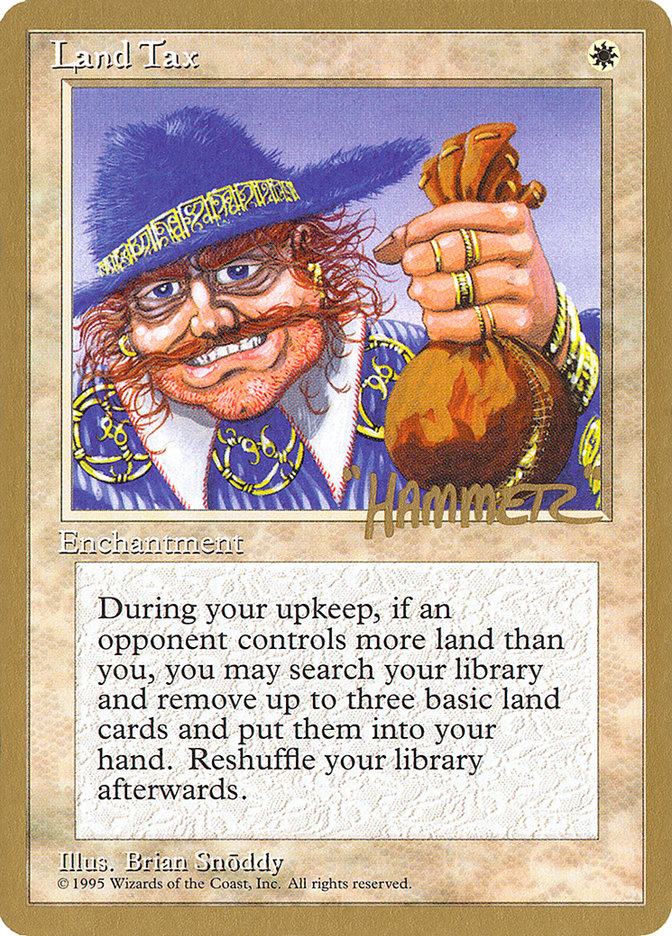 Land Tax (Shawn "Hammer" Regnier) [Pro Tour Collector Set] | Fandemonia Ltd
