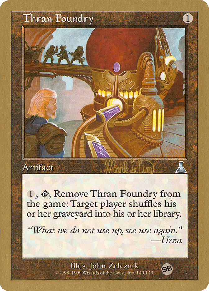 Thran Foundry (Mark Le Pine) (SB) [World Championship Decks 1999] | Fandemonia Ltd