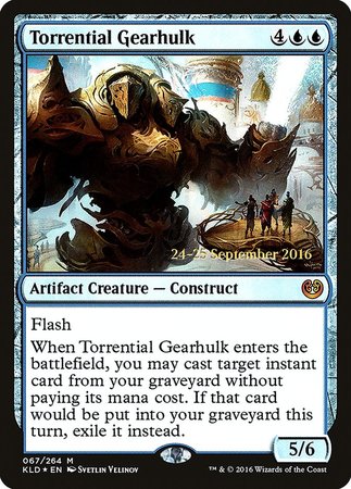 Torrential Gearhulk [Kaladesh Promos] | Fandemonia Ltd