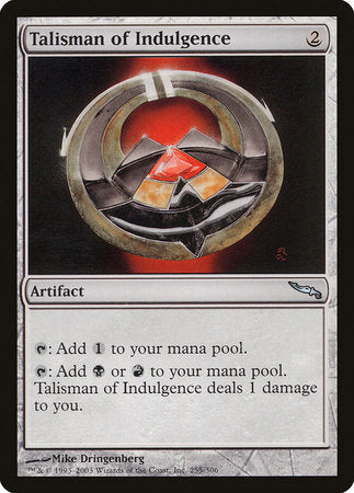 Talisman of Indulgence [Mirrodin] | Fandemonia Ltd