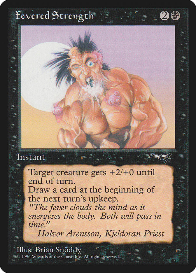 Fevered Strength (Foaming Mouth) [Alliances] | Fandemonia Ltd
