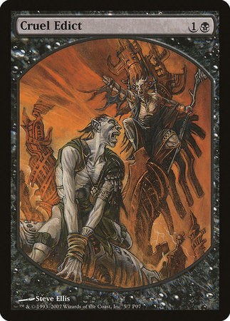 Cruel Edict [Magic Player Rewards 2007] | Fandemonia Ltd